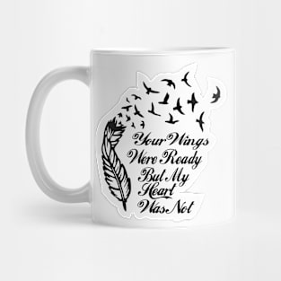 your wings were ready Mug